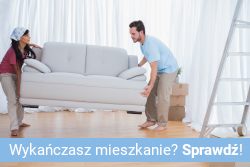 Wykańczasz mieszkanie? Sprawdź!